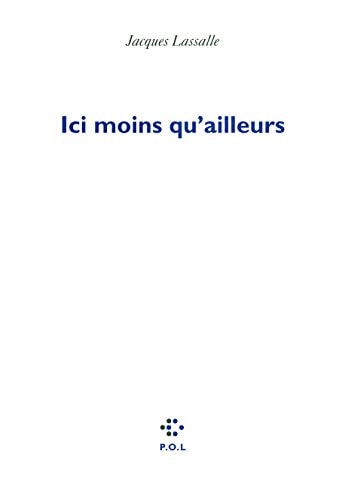 ICI MOINS QU'AILLEURS, de Jacques Lassalle | portada del libro