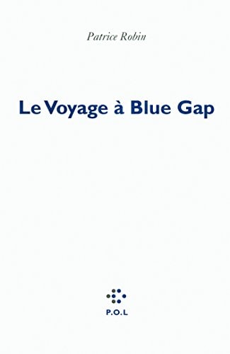 LE VOYAGE A BLUE GAP, de Patrice Robin | portada del libro