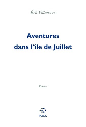 AVENTURES DANS L'ILE DE JUILLET, de Eric Villeneuve | portada del libro