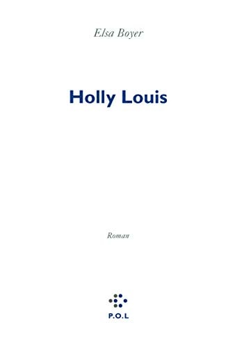 HOLLY LOUIS, de Elsa Boyer | portada del libro