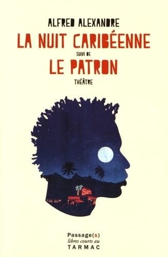 LA NUIT CARIBEENNE / LE PATRON, de Alfred Alexandre | portada del libro
