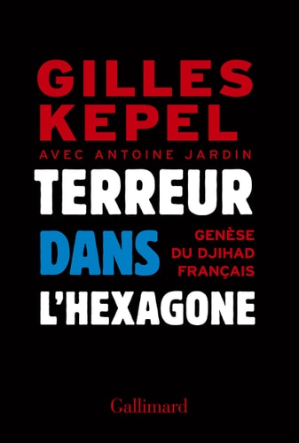 TERREUR DANS L'HEXAGONE, de Gilles Kepel | portada del libro