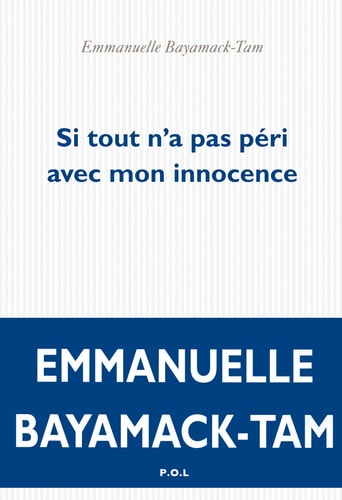 SI TOUT N'A PAS PERI AVEC MON INNOCENCE, de Emmanuelle Bayamack-Tam | portada del libro