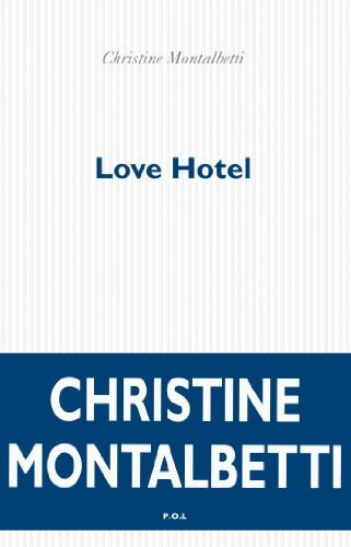 LOVE HOTEL, de Christine Montalbetti | portada del libro