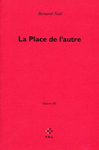 LA PLACE DE L'AUTRE, de Bernard Noël | portada del libro