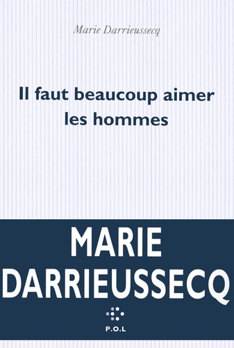 IL FAUT BEAUCOUP AIMER LES HOMMES, de Marie Darrieussecq | portada del libro