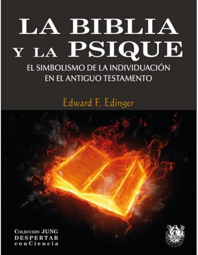 LA BIBLIA Y LA PSIQUE, de EDWARD F EDINGER | portada del libro