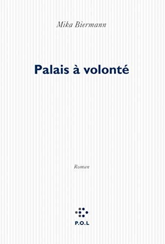 PALAIS A VOLONTE, de Mika Biermann | portada del libro