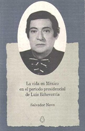 VIDA EN MEXICO LUIS ECHEVERRIA,LA, de NOVO | portada del libro