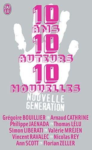 0 ANS, 10 AUTEURS, 10 NOUVELL, de Grégoire Bouillier | portada del libro
