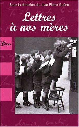 ETTRES A NOS MERES, de Jean-Pierre Guéno | portada del libro