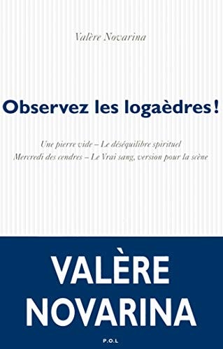 OBSERVEZ LES LOGAEDRES, de Valère Novarina | portada del libro