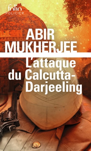 L'ATTAQUE DU CALCUTTA-DARJEELING, de Abir Mukherjee | portada del libro