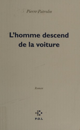 L'HOMME DESCEND DE LA VOITURE, de Pierre Patrolin | portada del libro