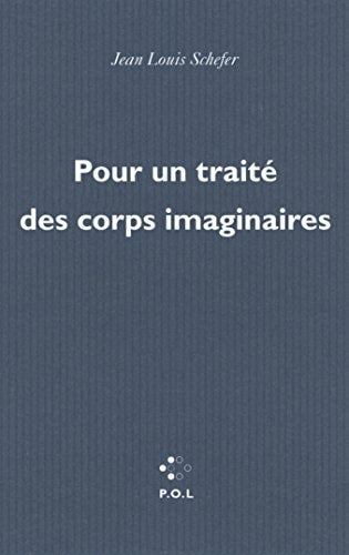 POUR UN TRAITE DES CORPS IMAGINAIRES, de Jean-Louis Schefer | portada del libro