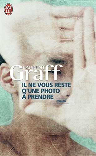 L NE VOUS RESTE QU UNE PHOTO, de Laurent Graff | portada del libro
