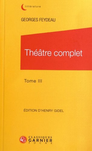 THEATRE COMPLET TOME III, de FEYDEAU GEORGES | portada del libro