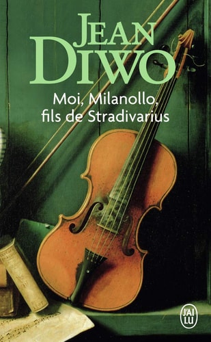 Moi, Milanollo, fils de Stradivarius, de Jean Diwo | portada del libro
