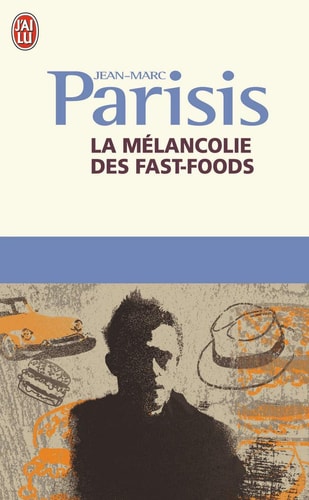 ELANCOLIE DES FAST FOODS, de Jean-Marc Parisis | portada del libro