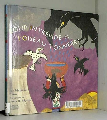 LOUP INTREPIDE ET L'OISEAU TONNERRE, de Joe Medicine Crow | portada del libro