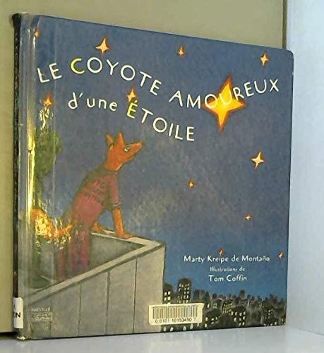 LE COYOTE AMOUREUX D'UNE ETOILE HISTOIRES DU PEUPLE INDIEN, de Marty Kreipe De Montano | portada del libro
