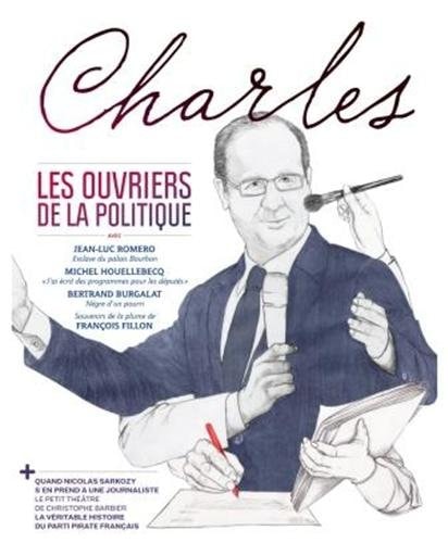 REVUE CHARLES N°3 LES OUVRIERS DE LA POLITIQUE, de Arnaud Viviant | portada del libro