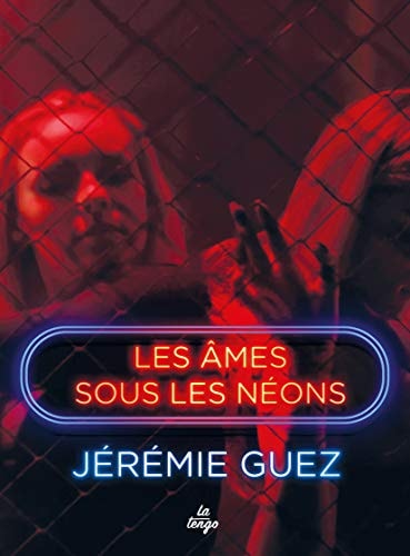 ES AMES SOUS LES NEONS, de Jérémie Guez | portada del libro