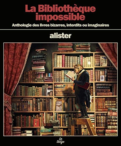 A BIBLIOTHEQUE IMPOSSIBLE, de Alister | portada del libro