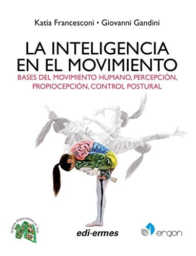 LA INTELIGENCIA EN EL MOVIMIENTO BASES DEL MOVIMIENTO HUMANO, PER, de Katia Francesconi | portada del libro