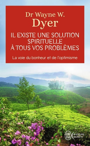 L EXISTE UNE SOLUTION SPIRITU, de Wayne W. Dyer | portada del libro