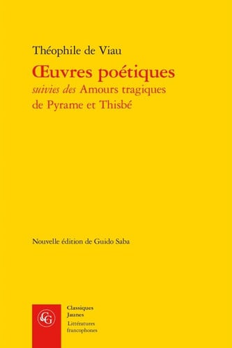 OEUVRES POETIQUES SUIVIES AMOURS TRAGIQUES PYRAME THISBE, de VIAU THEOPHILE | portada del libro