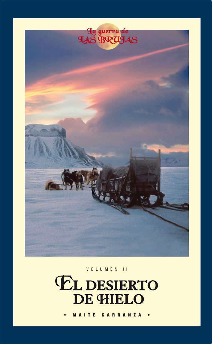 DESIERTO DE HIELO,EL (R) GUERRA DE LAS BRUJAS, de CARRANZA | portada del libro