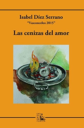 Las cenizas del amor, de DIEZ SERRANO | portada del libro