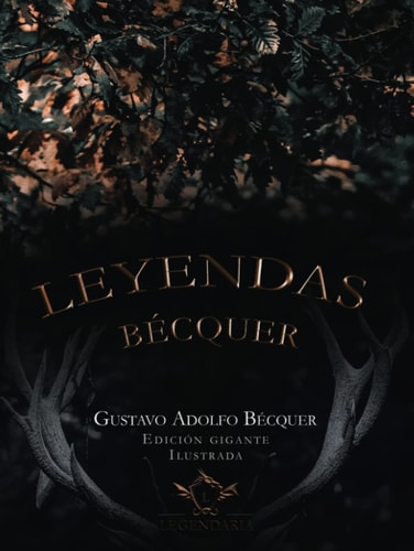 LEYENDAS BECQUER, de GUSTAVO ADOLFO BECQUER | portada del libro