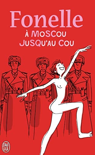 MOSCOU JUSQU AU COU, de Fonelle | portada del libro