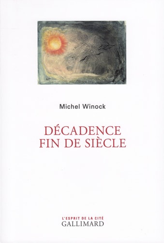 DECADENCE FIN DE SIECLE, de Michel Winock | portada del libro