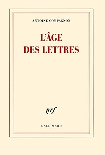 L'AGE DES LETTRES, de Antoine Compagnon | portada del libro