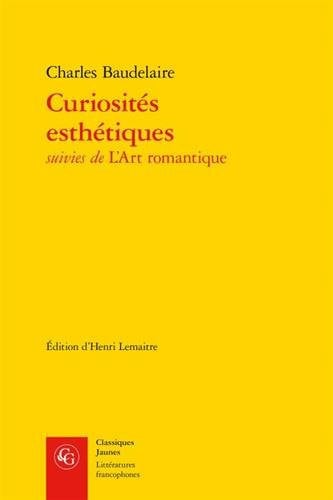 CURIOSITES ESTHETIQUES SUIVIES DE L'ART ROMANTIQUE, de BAUDELAIRE CHAR | portada del libro