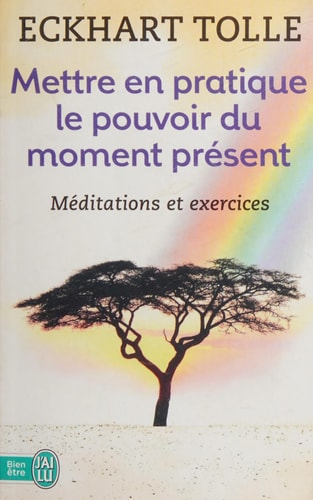 ETTRE EN PRATIQUE LE POUVOIR, de Eckhart Tolle | portada del libro