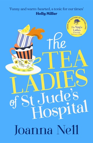 THE TEA LADIES OF ST JUDES HOSPITAL, de Joanna Nell | portada del libro