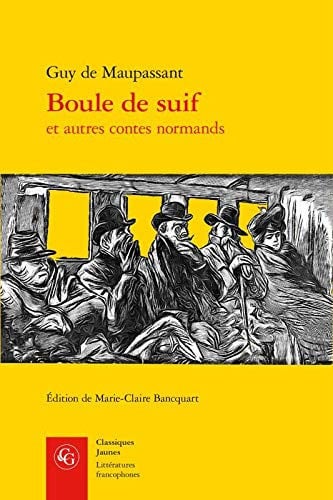 BOULE DE SUIF ET AUTRES CONTES NORMANDS, de MAUPASSANT GUY | portada del libro