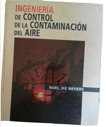 INGENIERIA CONTROL CONTAMINAC.AIRE, de NEVERS | portada del libro