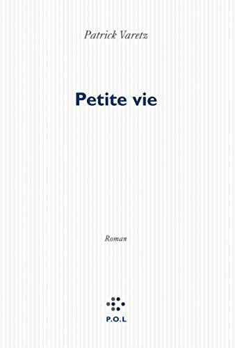 PETITE VIE, de Patrick Varetz | portada del libro