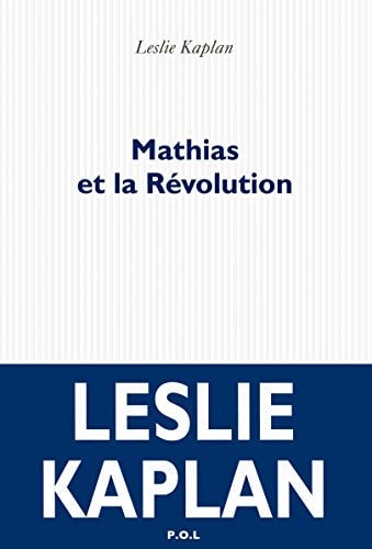 MATHIAS ET LA REVOLUTION, de Leslie Kaplan | portada del libro