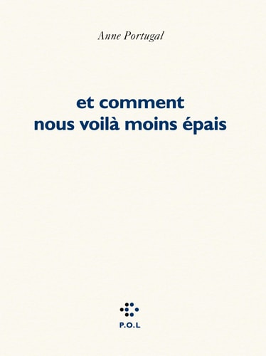 ET COMMENT NOUS VOILA MOINS EPAIS, de Anne Portugal | portada del libro
