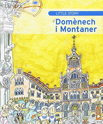 Little story of Domènech i Montaner, de Ainaud de Lasarte | portada del libro