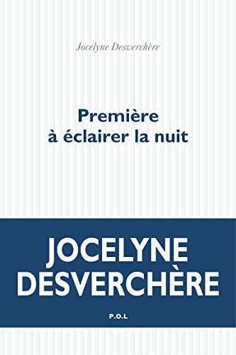 PREMIERE A ECLAIRER LA NUIT, de Jocelyne Desverchère | portada del libro