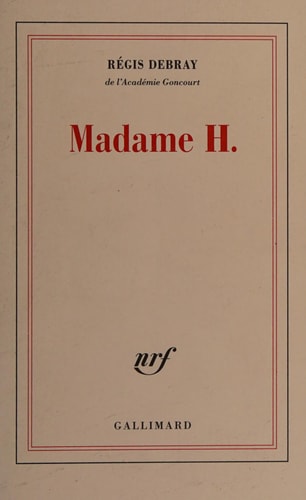 MADAME H, de Régis Debray | portada del libro