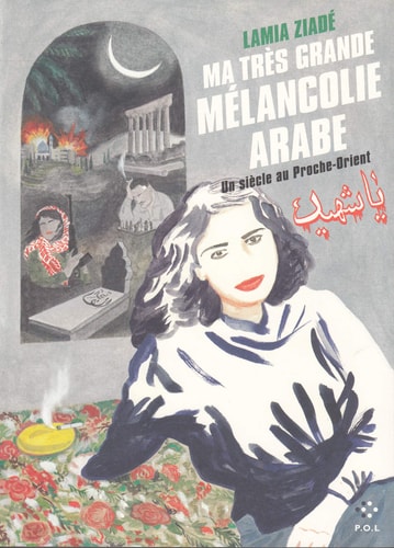 MA TRES GRANDE MELANCOLIE ARABE, de Lamia Ziadé | portada del libro