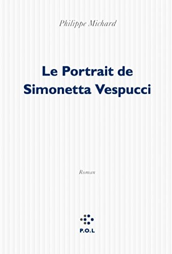 LE PORTRAIT DE SIMONETTA VESPUCCI, de Philippe Michard | portada del libro